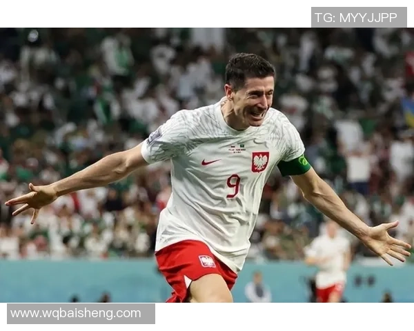 莱万多夫斯基:波兰足球明星的辉煌历程与传奇成就解析