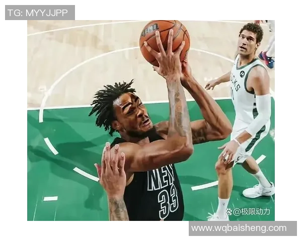 足球明星观赛篮网与雄鹿对决的精彩瞬间与感悟分享